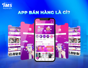 Công ty muốn thiết kế app bán hàng cần lưu ý những yêu cầu như thế nào?