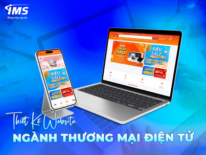 Kinh Nghiệm Thiết Kế Website Bán Hàng Chuyên Nghiệp – IMS Đối Tác Thiết Kế Website Uy Tín Hàng Đầu