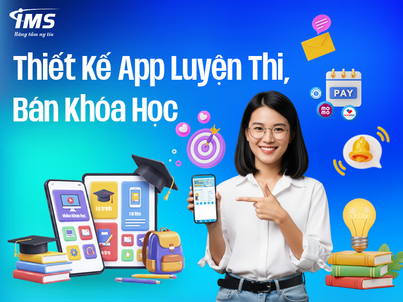 Thiết Kế App Luyện Thi, Bán Khóa Học – Giải Pháp Toàn Diện Cho Doanh Nghiệp Giáo Dục Thời Đại Số
