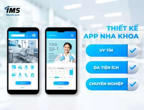 Thiết kế website nha khoa chuyên nghiệp uy tín tại IMS và những điều cần biết?