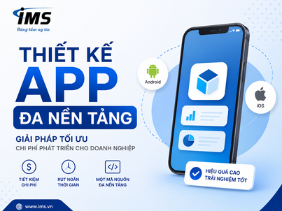 Thiết Kế App Đa Nền Tảng – Giải Pháp Tối Ưu Chi Phí Phát Triển Cho Doanh Nghiệp