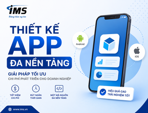 Thiết Kế App Đa Nền Tảng – Giải Pháp Tối Ưu Chi Phí Phát Triển Cho Doanh Nghiệp