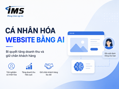 Cá Nhân Hóa Website Bằng AI – Bí Quyết Tăng Doanh Thu Và Giữ Chân Khách Hàng