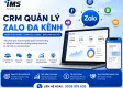 Phần Mềm CRM Quản Lý Zalo OA Đa Kênh – Tăng 300% Hiệu Quả Chăm Sóc Khách Hàng Và Doanh Thu