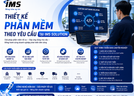 Thiết Kế Phần Mềm Theo Yêu Cầu Tại IMS Solution – Giải Pháp Công Nghệ Đồng Hành Cùng Doanh Nghiệp