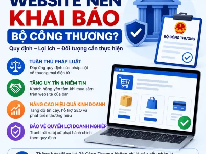 Tại Sao Website Nên Khai Báo Bộ Công Thương? Những Website Nào Bắt Buộc Phải Thông Báo Hoặc Đăng Ký?