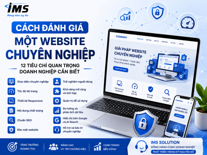 Cách Đánh Giá Một Website Chuyên Nghiệp – 12 Tiêu Chí Quan Trọng Doanh Nghiệp Cần Biết