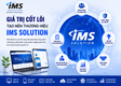 Giá Trị Cốt Lõi Tạo Nên Thương Hiệu IMS Solution