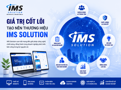 Giá Trị Cốt Lõi Tạo Nên Thương Hiệu IMS Solution
