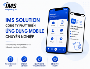IMS Solution – Công Ty Phát Triển Ứng Dụng Mobile Chuyên Nghiệp