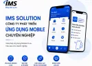 IMS Solution – Công Ty Phát Triển Ứng Dụng Mobile Chuyên Nghiệp