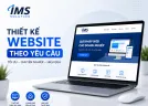 IMS Solution – Đơn Vị Thiết Kế Website Theo Yêu Cầu Chuyên Nghiệp Cho Doanh Nghiệp
