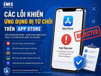 Các Lỗi Khiến Ứng Dụng Bị Từ Chối Trên App Store Và Cách Khắc Phục