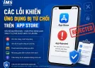 Các Lỗi Khiến Ứng Dụng Bị Từ Chối Trên App Store Và Cách Khắc Phục