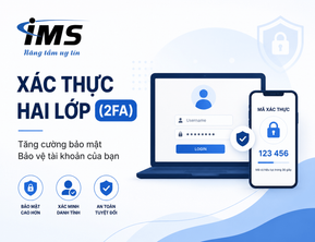 Xác Thực Hai Lớp (2FA) Là Gì? Giải Pháp Bảo Mật Tài Khoản Hiệu Quả Cho Doanh Nghiệp