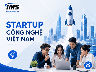 Các Startup Công Nghệ Đáng Chú Ý Tại Việt Nam