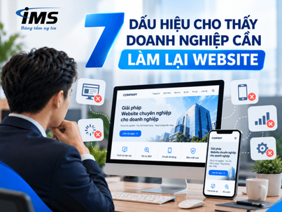 7 dấu hiệu cho thấy doanh nghiệp cần làm lại website