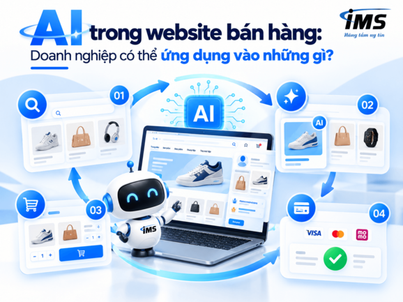 AI trong website bán hàng: Doanh nghiệp có thể ứng dụng vào những gì?