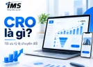 CRO là gì? 12 phương pháp tối ưu tỷ lệ chuyển đổi trên website doanh nghiệp