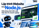 Lập trình Website bằng Node.js: Giải pháp phát triển web hiện đại cho doanh nghiệp